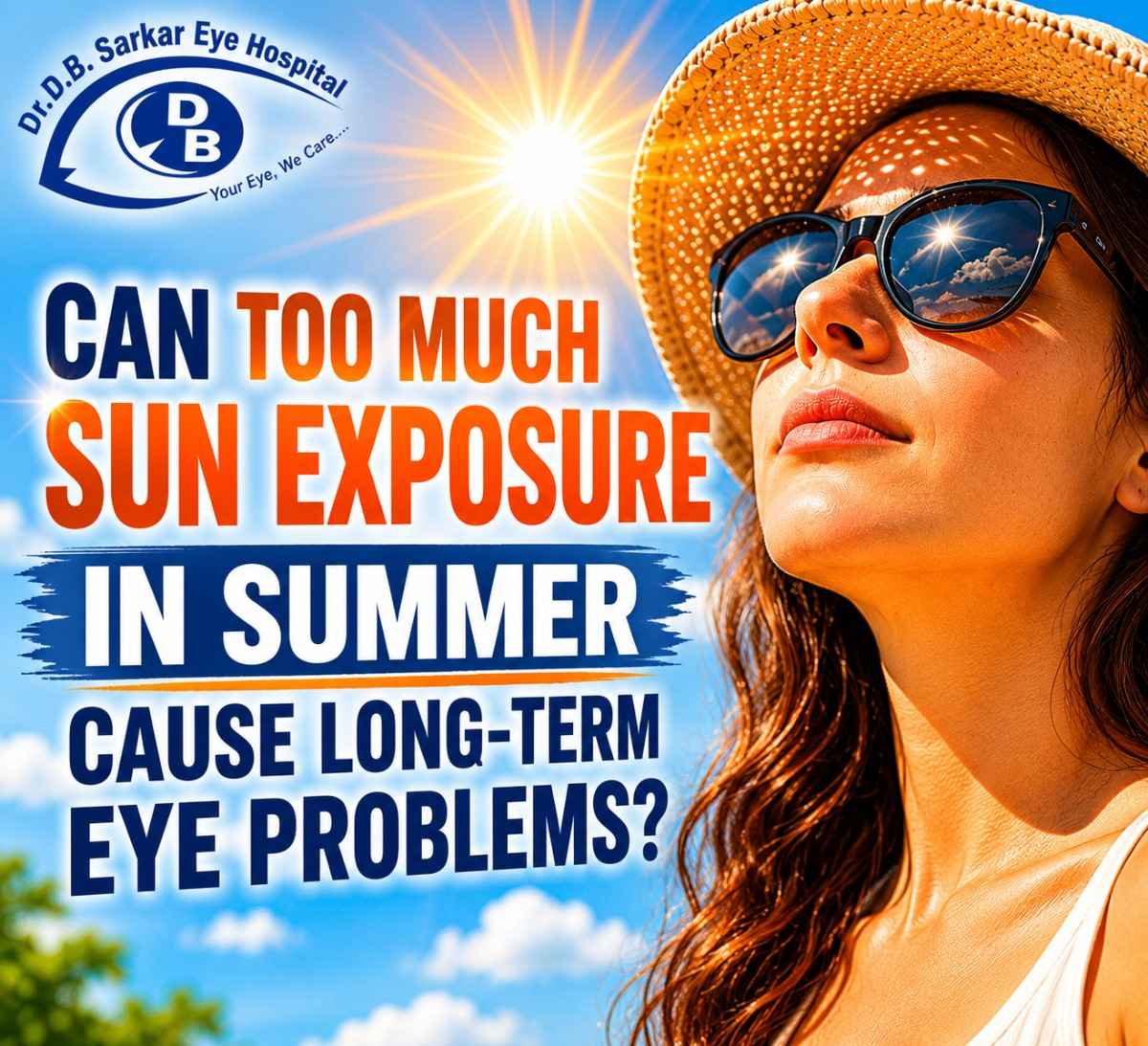 Can Too Much Sun Exposure in Summer Cause Long-Term Eye Problems?